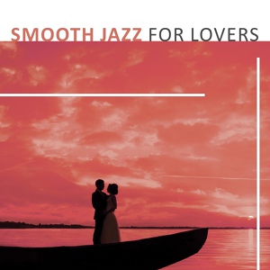 Обложка для Soft Jazz Mood - Send One Your Love