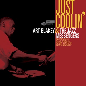 Обложка для Art Blakey & The Jazz Messengers - Just Coolin'