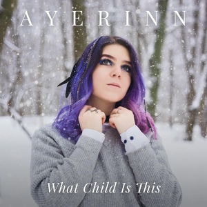 Обложка для Ayerinn - What child is this