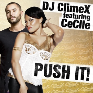 Обложка для DJ ClimeX feat. Ce'Cile - Push It (feat. CeCile)