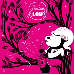 Обложка для Nhạc Cổ Điển Maestro Mozy, Giai Điệu Trẻ Thơ Loulou và Lou, Loulou & Lou - Can-Can