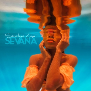 Обложка для Sevana - Sometime Love