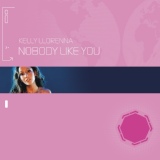 Обложка для Kelly Llorenna - Nobody Like You