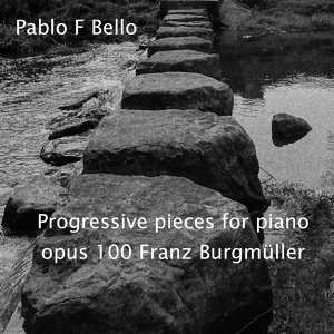 Обложка для Pablo F Bello - 25 Progressive Pieces for Piano in F Major, Op. 100: No. 8, La Graciosa. Moderato