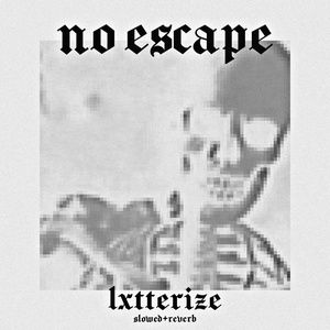 Обложка для LXTTERIZE - No Escape