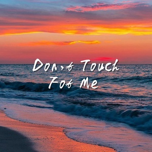 Обложка для Fot Me - Don't Touch