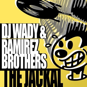 Обложка для DJ Wady And Ramirez Brothers - The Jackal