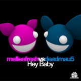 Обложка для Melleefresh, deadmau5 - Hey Baby
