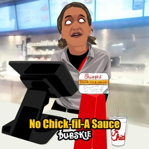 Обложка для Dubskie - No Chick-Fil-a Sauce