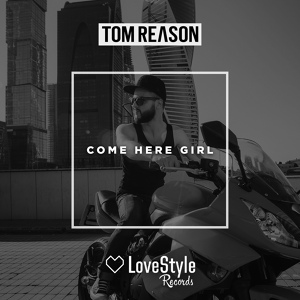 Обложка для Tom Reason - Come Here Girl