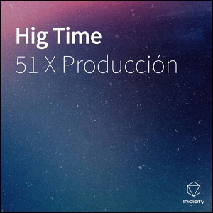 Обложка для 51 X Producción - Hig Time