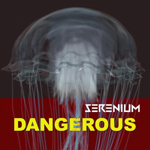 Обложка для SERENIUM - Dangerous