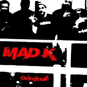 Обложка для Mad K - Criminal