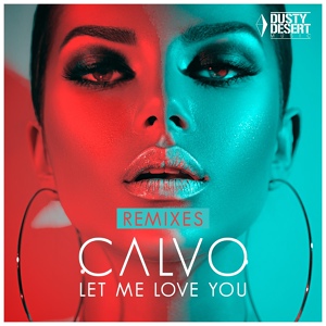 Обложка для Calvo - Let Me Love You (DAZZ Extended Remix)