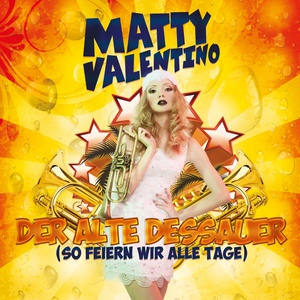 Обложка для Matty Valentino - Der alte Dessauer (So feiern wir alle Tage)