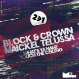 Обложка для Block & Crown, Maickel Telussa - Touch the Ceiling