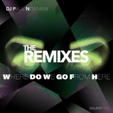 Обложка для DJ Paul Newman - Where Do We Go From Here (Full Intention Remix)