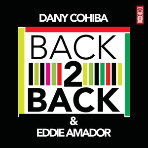 Обложка для Eddie Amador, Dany Cohiba - Back 2 Back