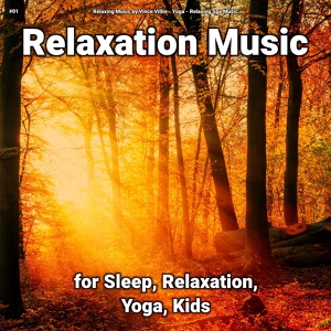 Обложка для Relaxing Music by Vince Villin, Yoga, Relaxing Spa Music - Relaxing Music for Dog Barking