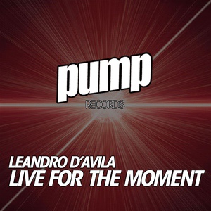 Обложка для Leandro D'Avila - Live For The Moment