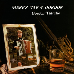 Обложка для Gordon Pattullo - Marching With Rabbie Burns: There Was A Lad / Duncan Gray / A Man's A Man / Corn Riggs / The Star O' Rabbie Burns