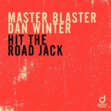 Обложка для Master Blaster, Dan Winter - Hit the Road Jack