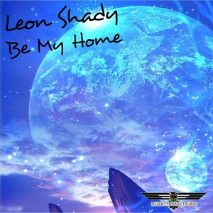 Обложка для Leon Shady - Be My Home