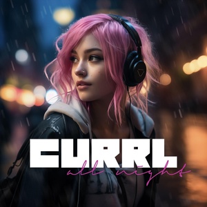 Обложка для CURRL - All Night