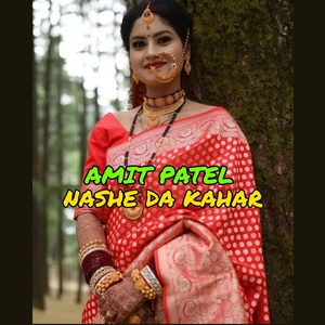 Обложка для Amit Patel - Nashe Da Kahar