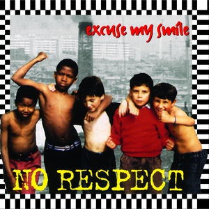 Обложка для No Respect - Excuse My Smile