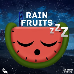 Обложка для Rain Fruits Sounds - White Noise Rain, Pt. 52