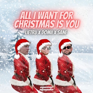 Обложка для Lietru, DOMII, SANE - All I Want For Christmas Is You