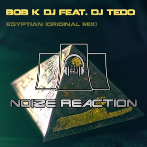 Обложка для BOB K DJ feat. DJ Tedo - Egyptian