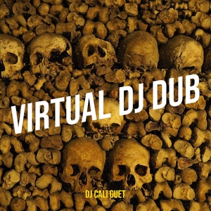 Обложка для DJ CALI GUET - Virtual DJ Dub