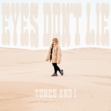 Обложка для Tones And I - Eyes Don’t Lie