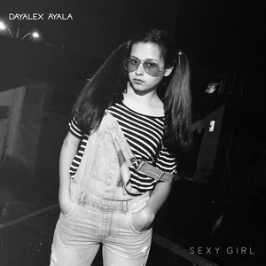 Обложка для Dayalex Ayala - Sexy Girl