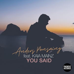 Обложка для Anders Ponsaing feat. Kaia Mainz - You Said
