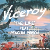 Обложка для Viceroy feat. Penguin Prison - The Life (Original Mix) (320 Kbps)