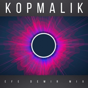 Обложка для Efe Demir Mix - KOPMALIK