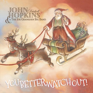 Обложка для John Driskell Hopkins, The Joe Gransden Big Band - Santa Claus Is Coming to Town