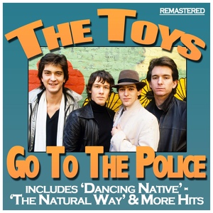 Обложка для The Toys - Go to the Police