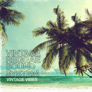 Обложка для Vintage Reggae Soundsystem - In Bloom