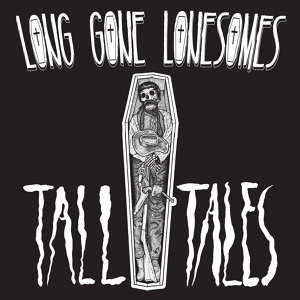Обложка для Long Gone Lonesomes - Roses and Gravestones