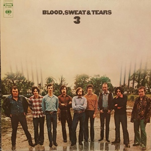 Обложка для Blood, Sweat And Tears - Blood, Sweat And Tears 3 (1970, Jazz-Rock, Fusion, Blues Rock)