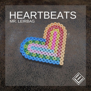 Обложка для Mr. Leirbag - Heartbeats