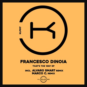 Обложка для Francesco Dinoia, Alvaro Smart - That's The Way