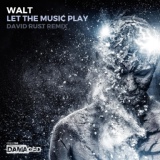 Обложка для Walt - Let The Music Play (David Rust Remix)