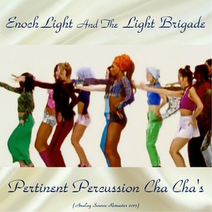 Обложка для Enoch Light and the Light Brigade - Ja Da Cha Cha