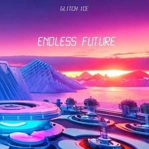 Обложка для Glitch Ice - Endless Future