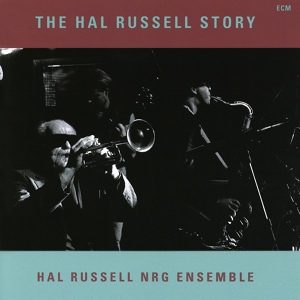 Обложка для Hal Russell, NRG Ensemble - For M (The Hal Russell Story / Pt. IV Fast Company)